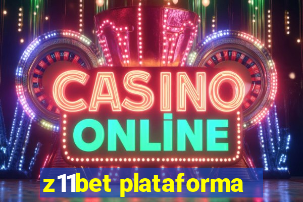 z11bet plataforma